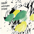Isolée - Western Store